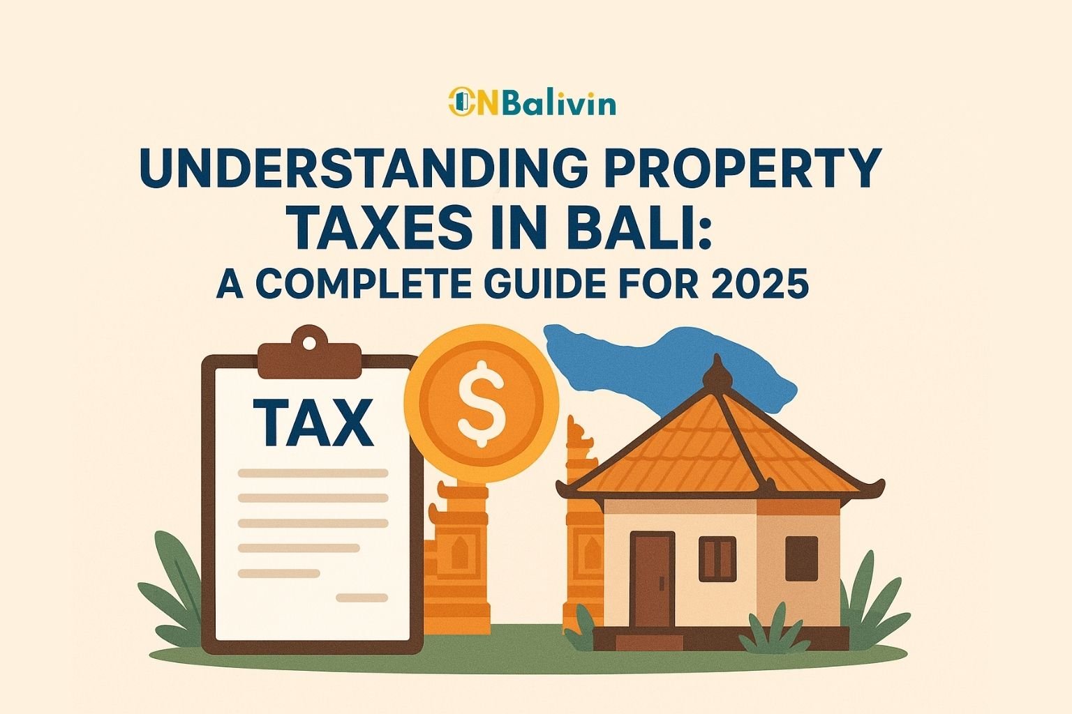 Understanding Property Taxes in Bali: A Complete Guide for 2025
