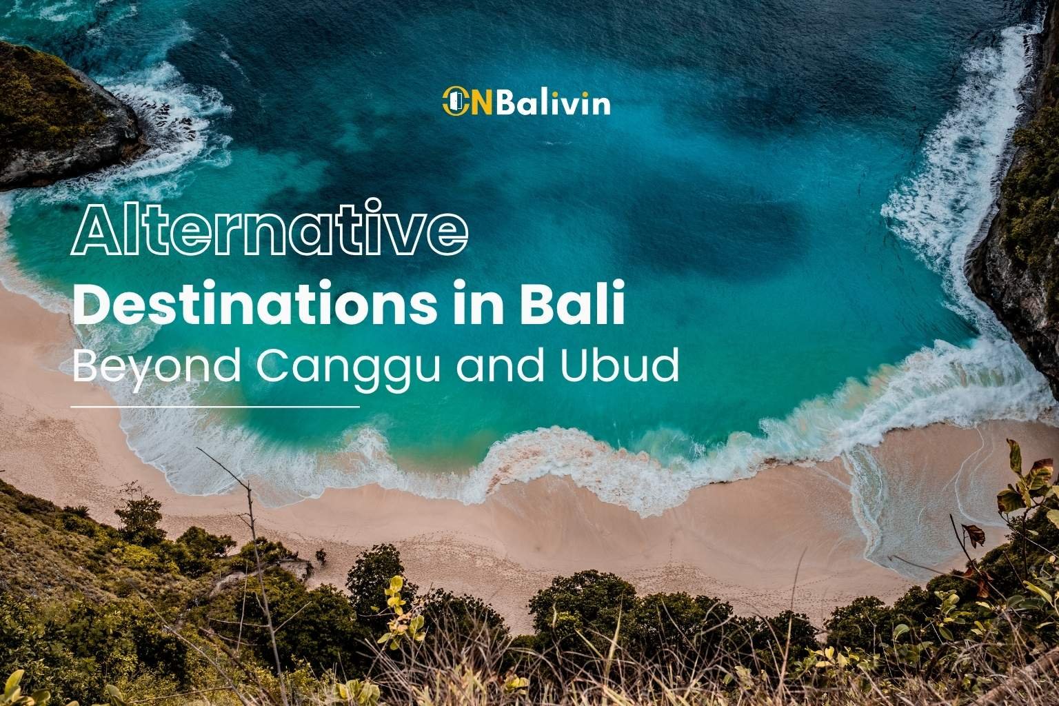 Alternative Destinations in Bali Beyond Canggu and Ubud